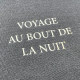 Voyage au bout de la nuit Voyage au bout de la nuit