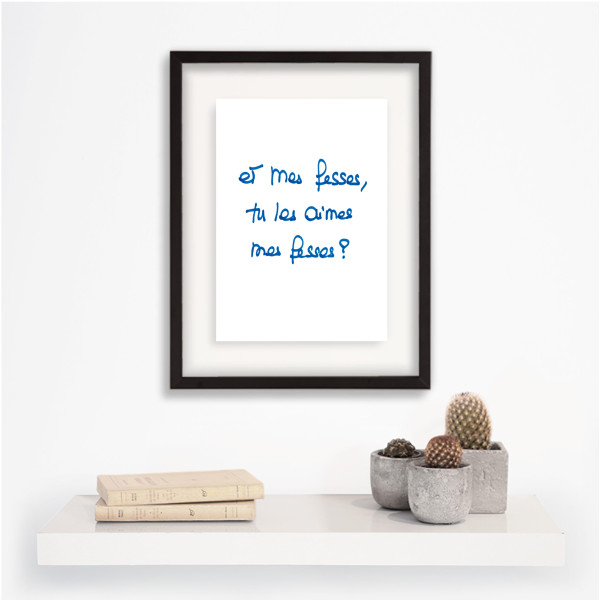 Et mes fesses, tu les aimes mes fesses ? Et mes fesses, tu les aimes mes fesses ?