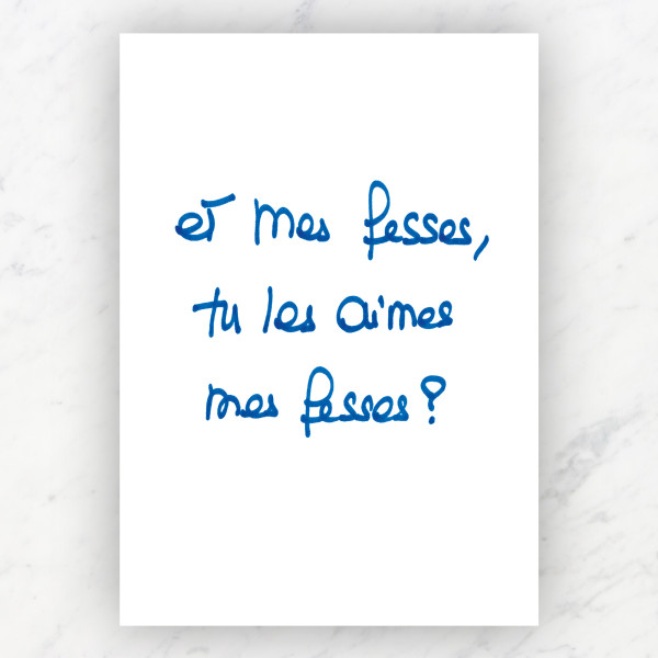Et mes fesses, tu les aimes mes fesses ? Et mes fesses, tu les aimes mes fesses ?