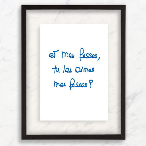 Et mes fesses, tu les aimes mes fesses ? Et mes fesses, tu les aimes mes fesses ?